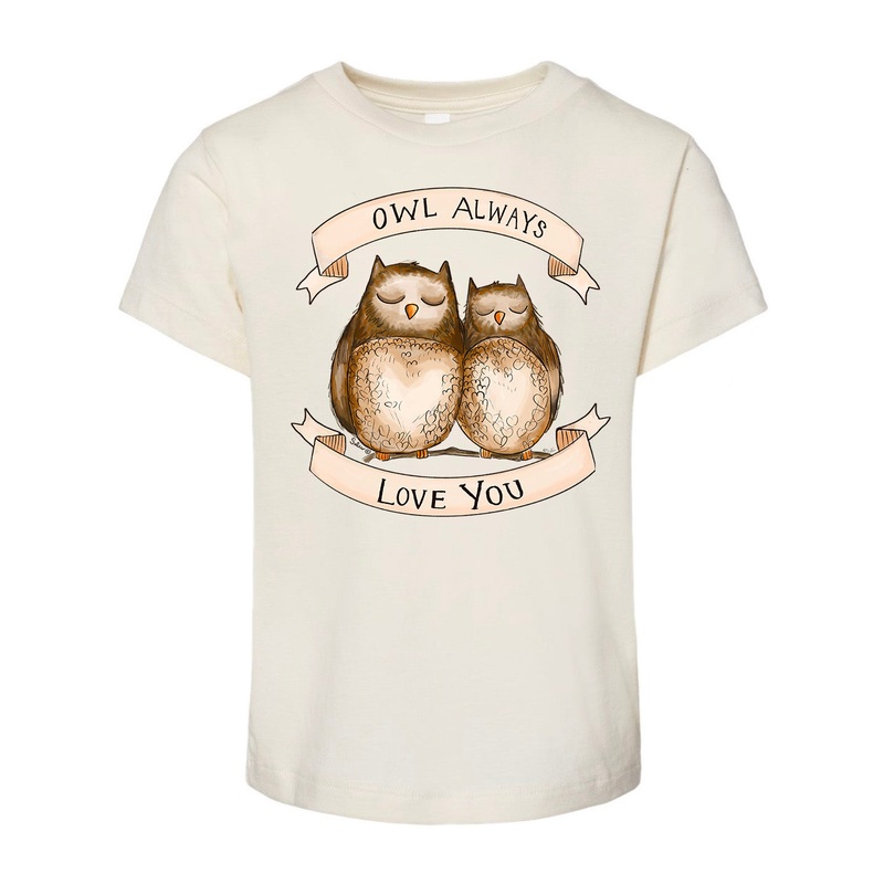 Owl Always Love You – Natural [Children’s Tee]